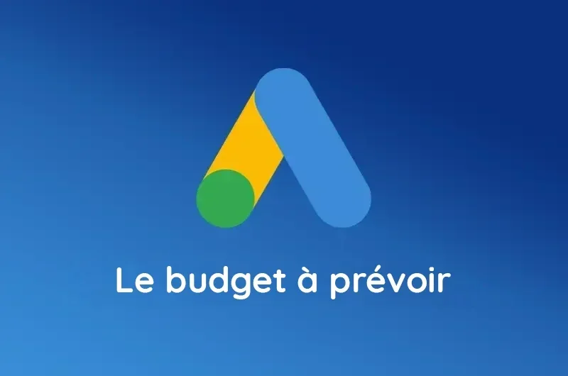 Quel budget prévoir pour une campagne Google Ads ?
