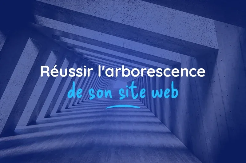 Un guide pour l'arborescence de votre site web